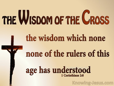 1 Corinthians 2:8  The Wisdom Of The Cross (brown)